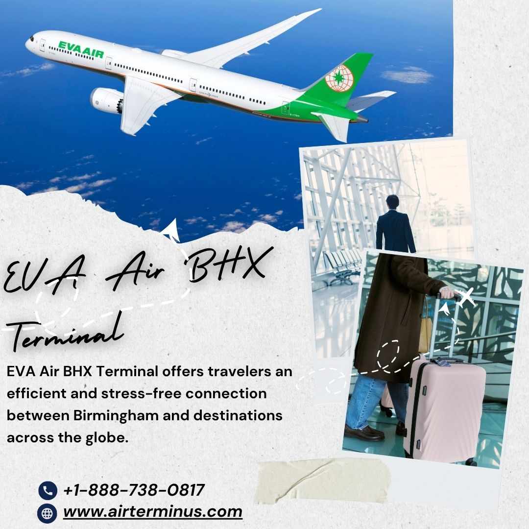 EVA Air BHX Terminal+1-888-738-0817