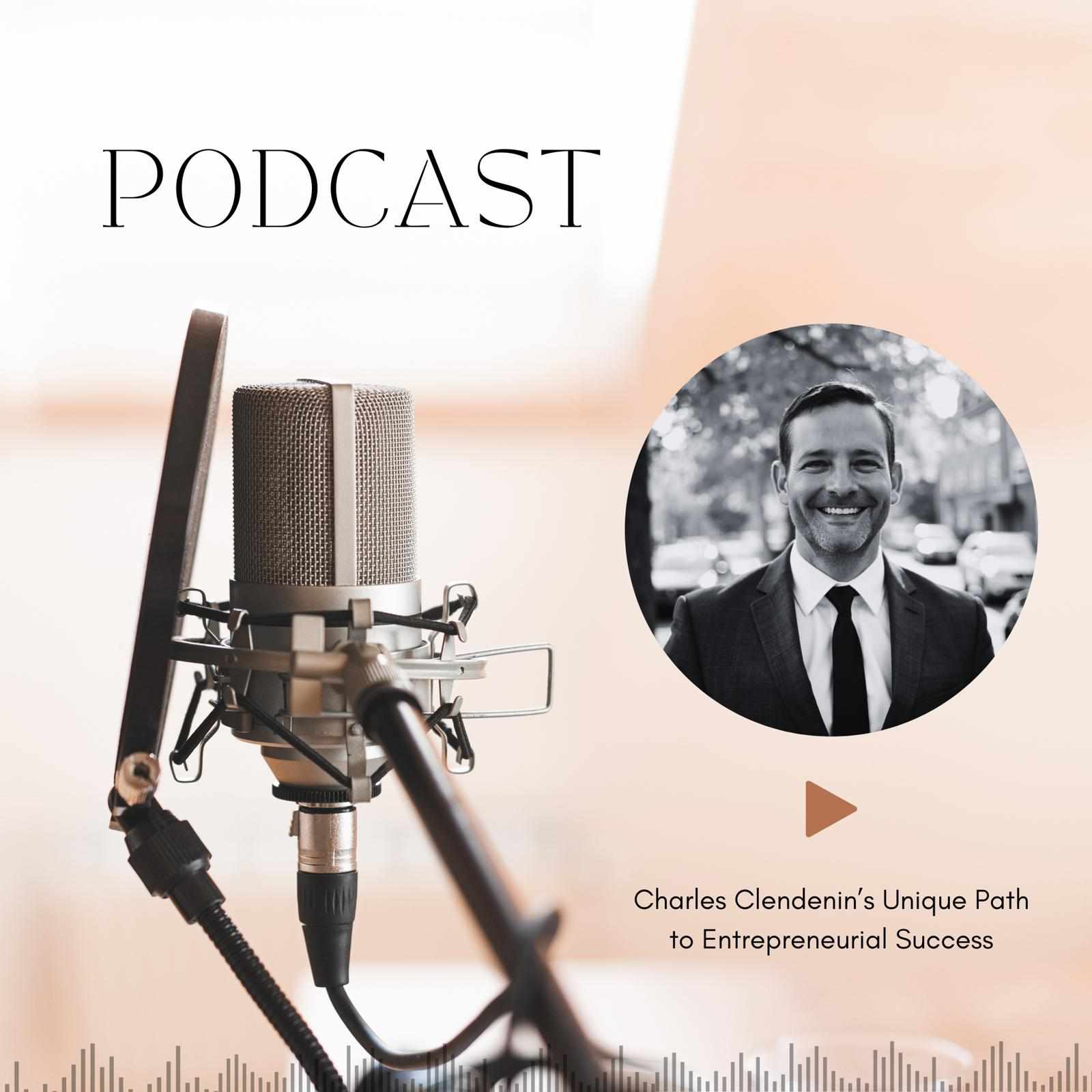 Charles Clendenin’s Unique Path to Entrepreneurial Success