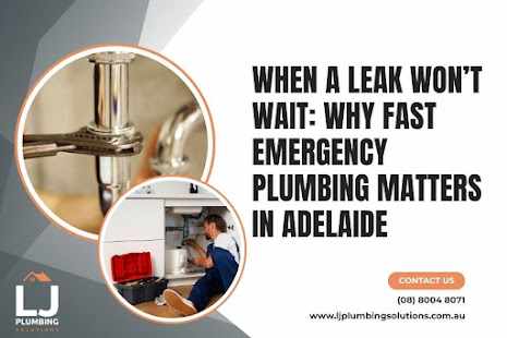 When a Leak Won’t Wait: Why Fast Emergency Plumbing Matters in Adelaide