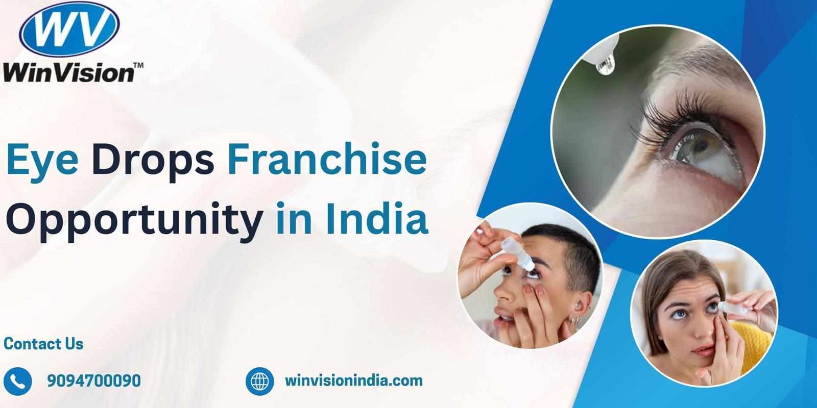 Eye Drops Franchise Opportunity in India - WinVision