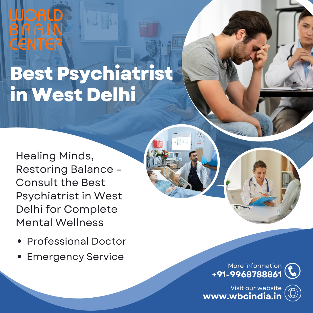 Best Psychiatrist in West Delhi: Your Complete Guide to Better Mental Health