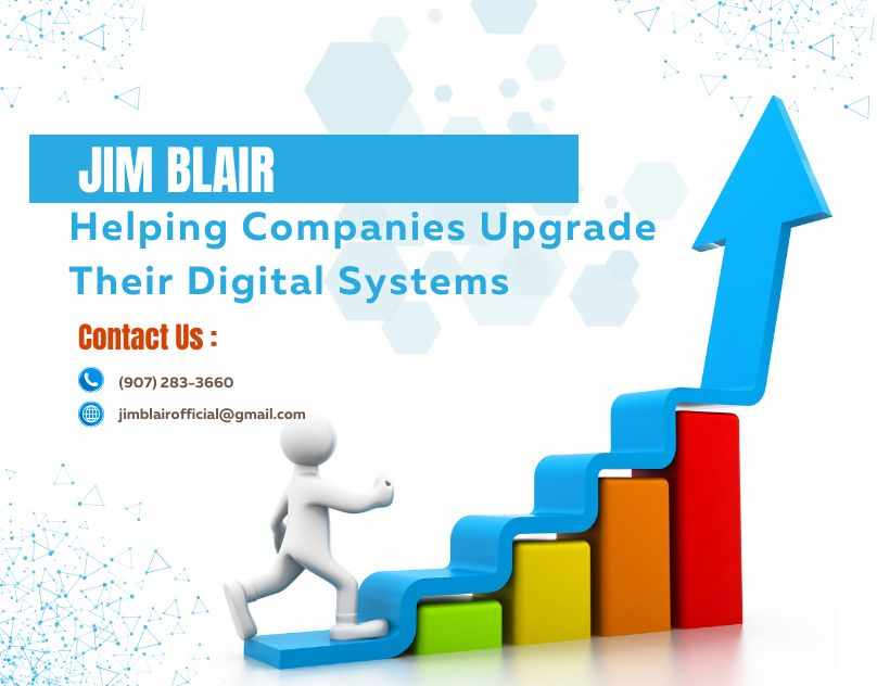 Jim Blair Helping Companies Upgrade Their Digital Systems