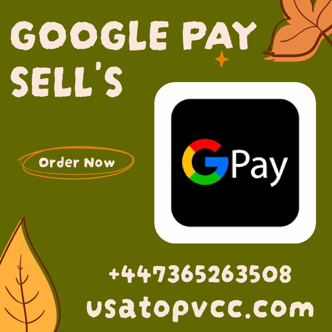 Buy Secure Old Google Pay Account – Verified Trusted Profiles for Safe International Payments and Business Deals