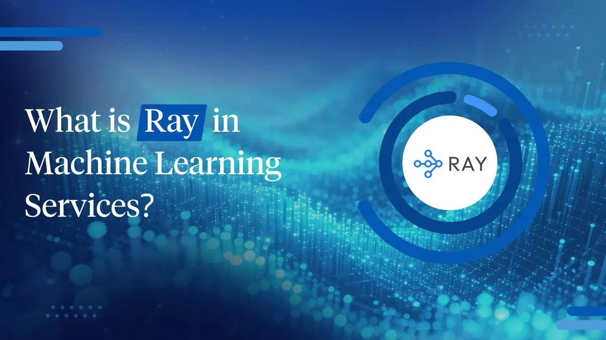 Scale Smarter: Master Ray for AI & ML Workflows