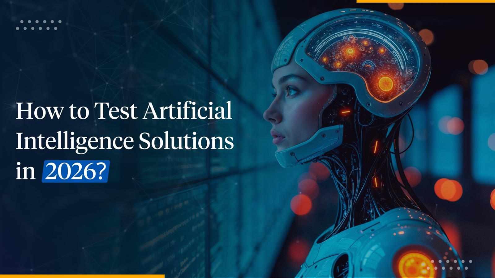 How to Test AI Models – Expert Techniques & Practical Steps