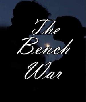 🍒The Bench War🍒