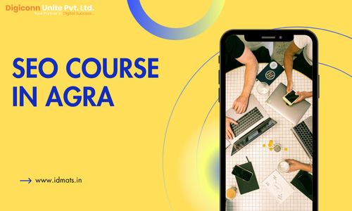 SEO Course in Agra – Master Digital Success with IDMATS
