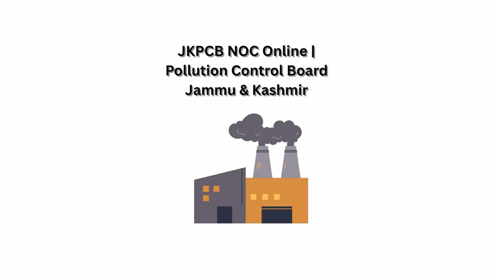 JKPCB NOC Online | Pollution Control Board Jammu & Kashmir