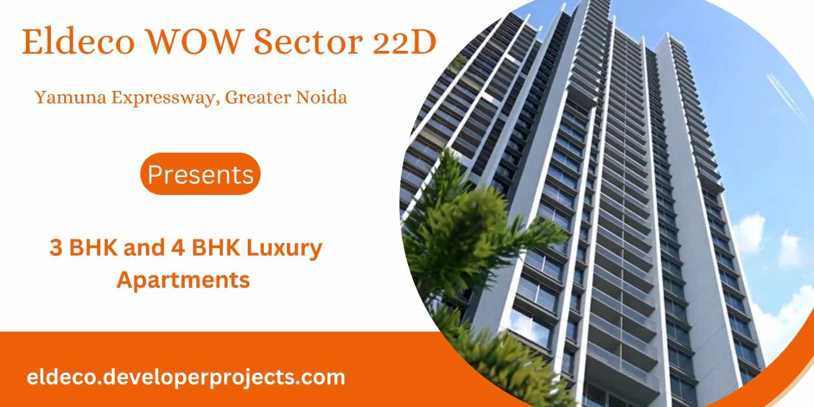 Eldeco WOW Sector 22D Yamuna Expressway - Luxurious Like Never Before