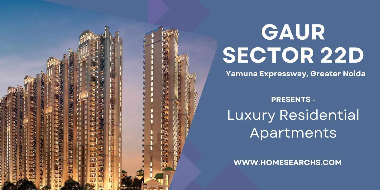 Gaur Sector 22D Yamuna Expressway – Redefining Urban Luxury Living