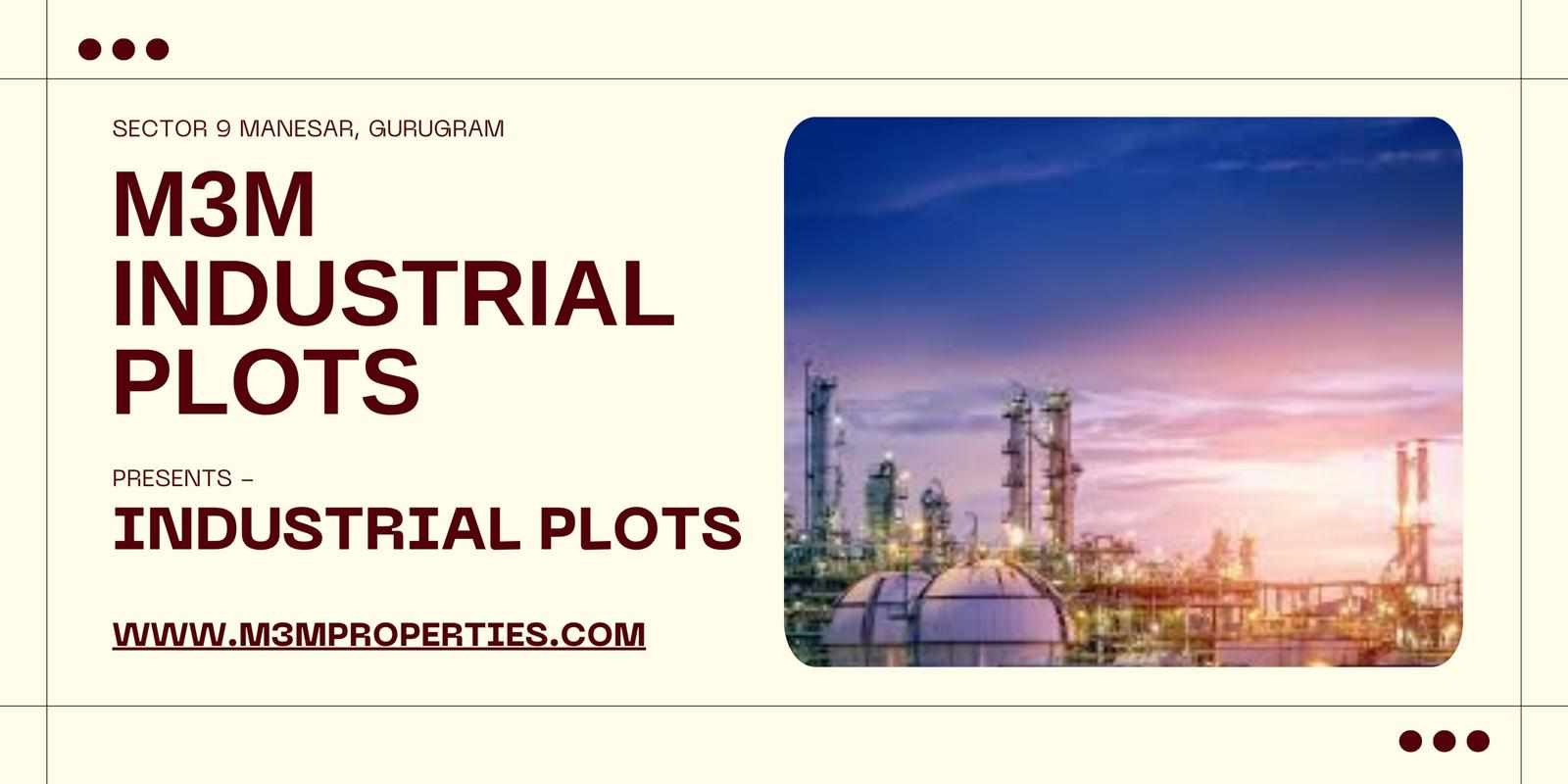 M3M Industrial Plots Sector 9 Manesar – The Ultimate Hub for Business Growth and Innovation