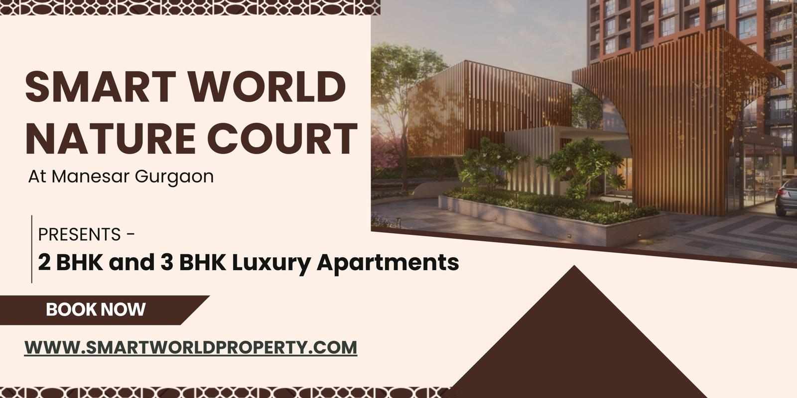 Smartworld Naturecourt Manesar - Your New Way Of Luxury Living Starts Here