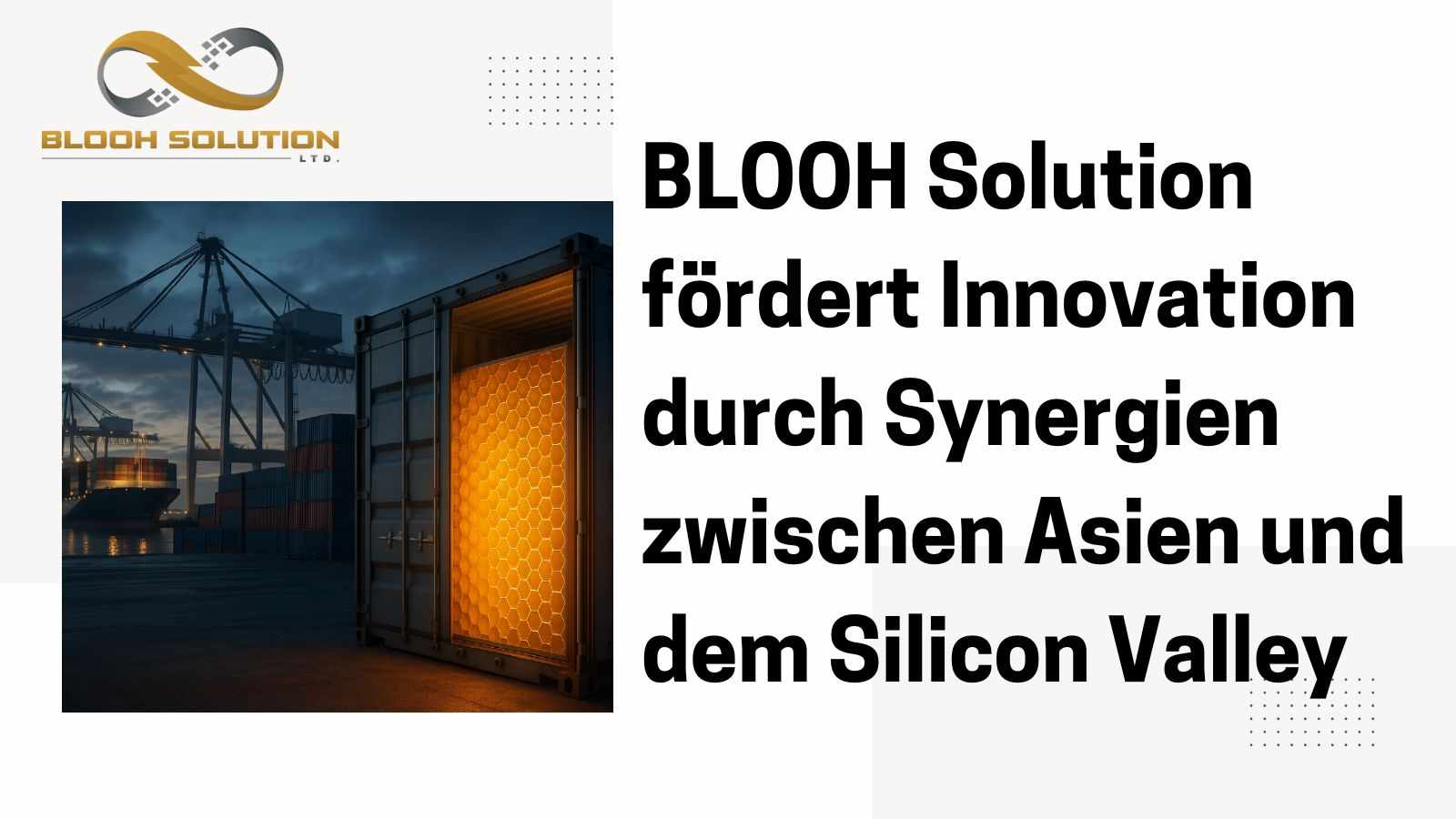 BLOOH Solution fördert Innovation durch Synergien zwischen Asien und dem Silicon Valley