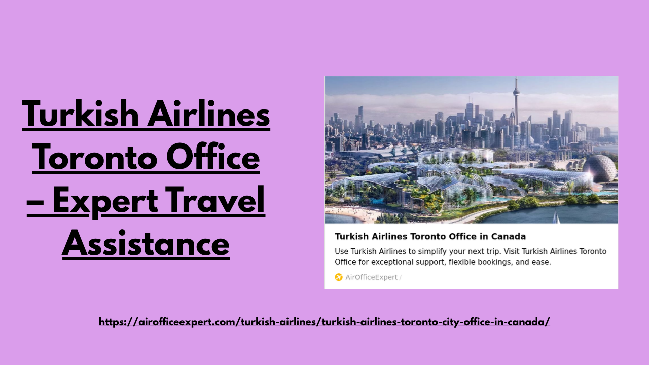 Turkish Airlines Toronto Office – Expert Travel Assistance