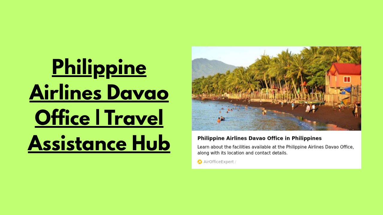 Philippine Airlines Davao Office | Travel Assistance Hub