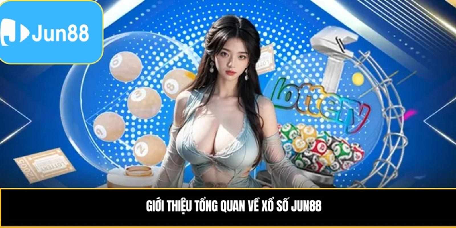 Hướng Dẫn Tham Gia Xổ Số Jun88 Dễ Dàng Và An Toàn