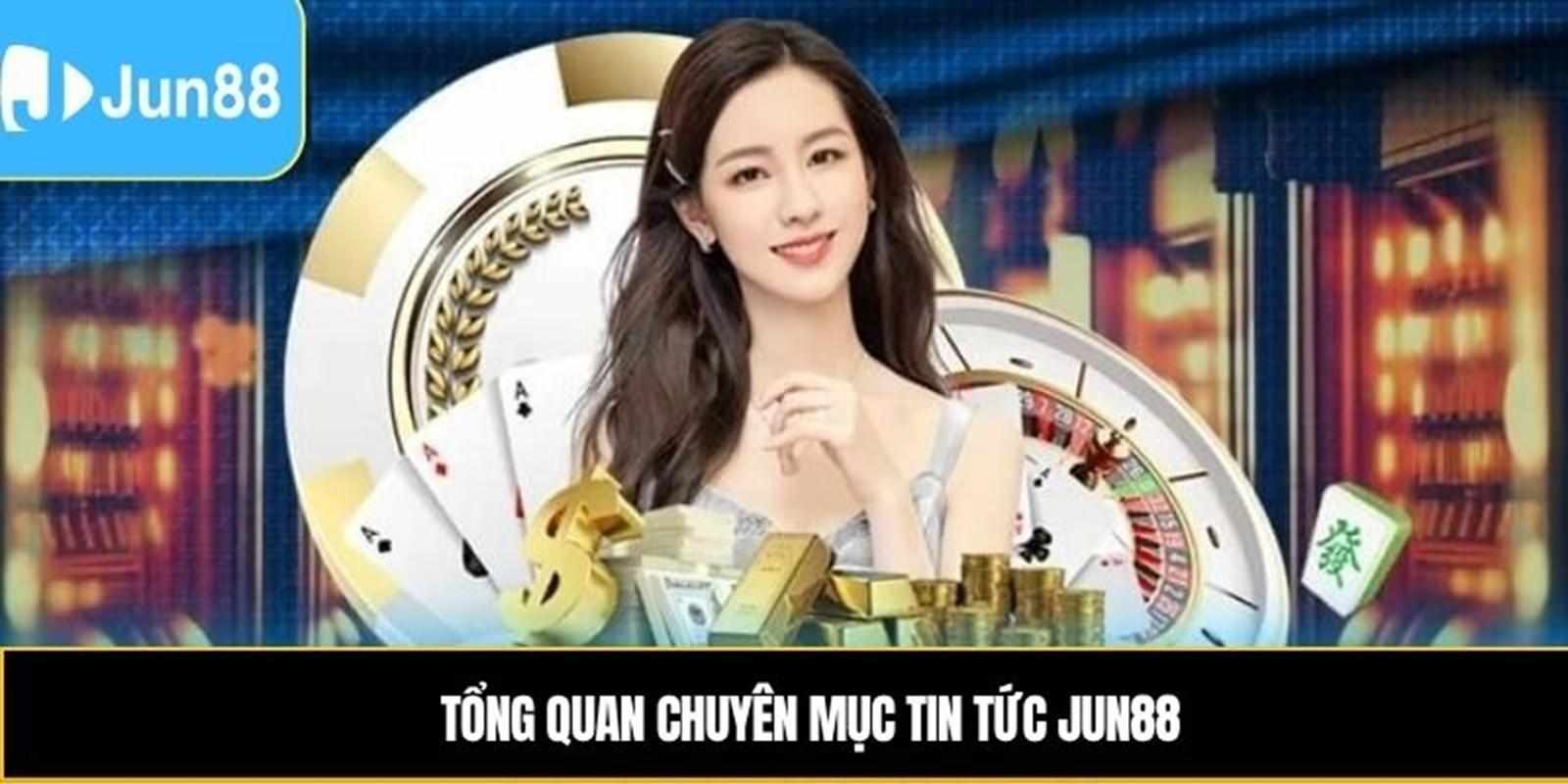 Tin tức JUN88 và giá trị thông tin đối với cộng đồng người dùng