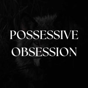 Chapter 7 | His Possessive and obsession