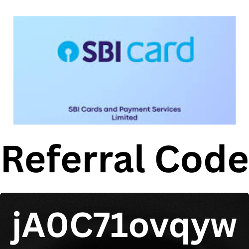 sbi card Referral Code "jA0C71ovqyw" Get Gift voucher worth Rs 501