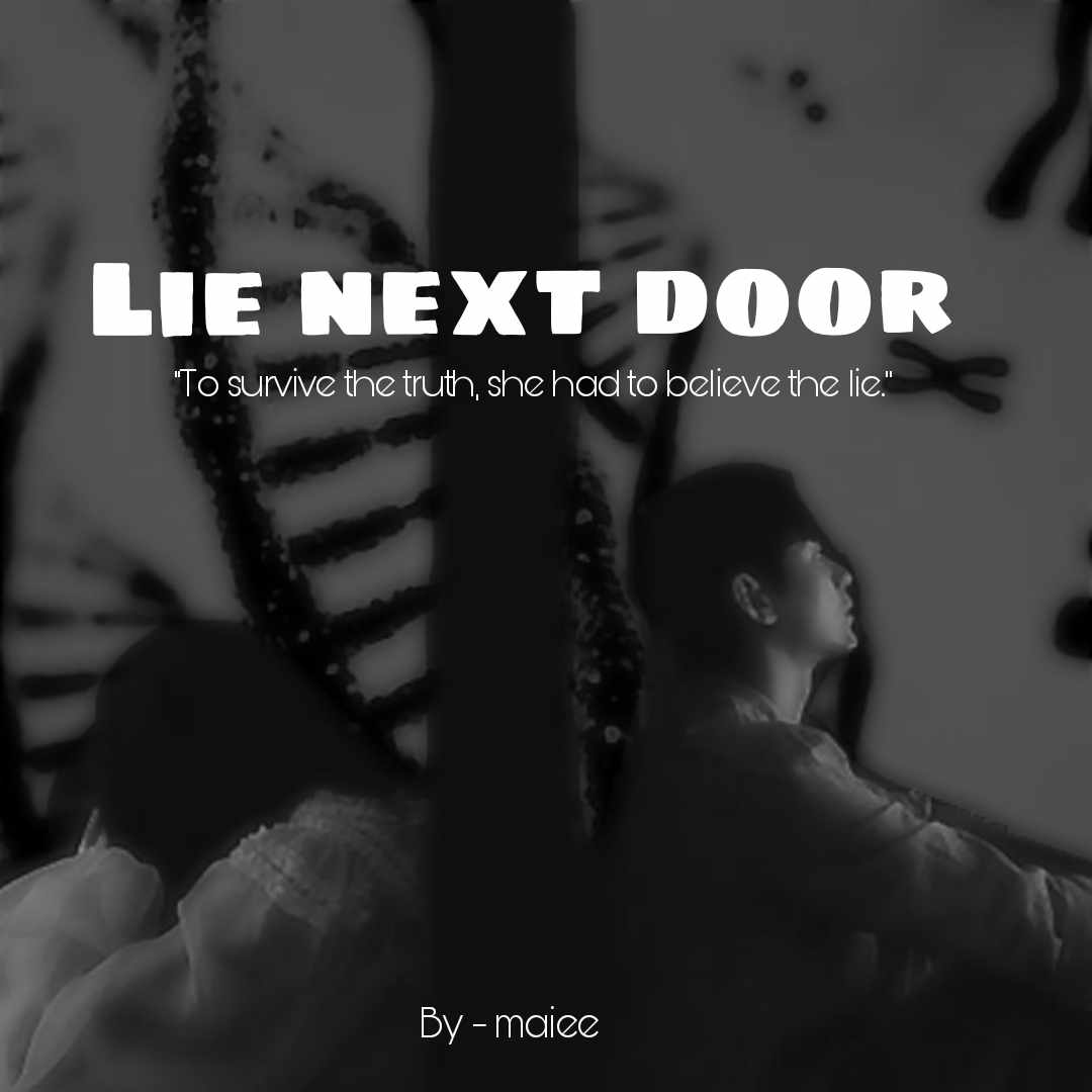 Lie next door