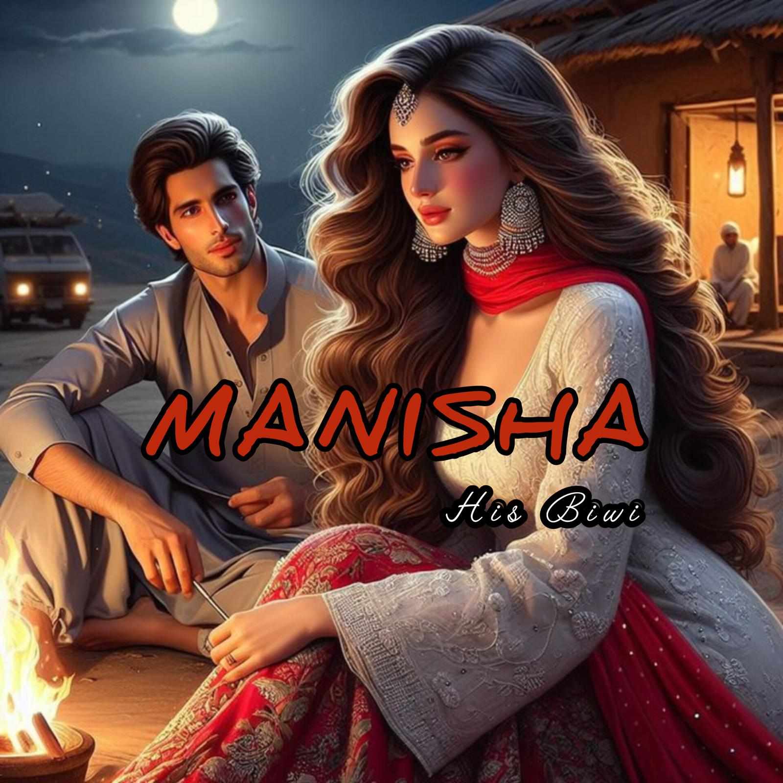 MANISHA - His Biwi