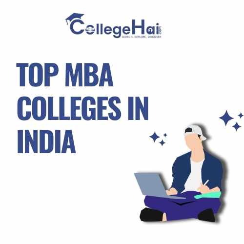 Best MBA Colleges in India: A Complete Guide for Future Business Leaders