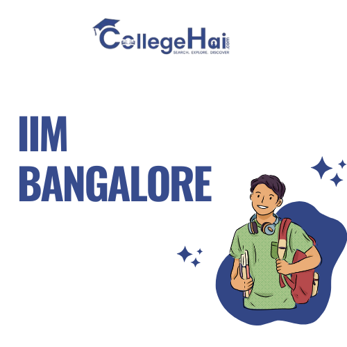 IIM Bangalore MBA Admission 2026: Eligibility Criteria, CAT Score & Selection Stages