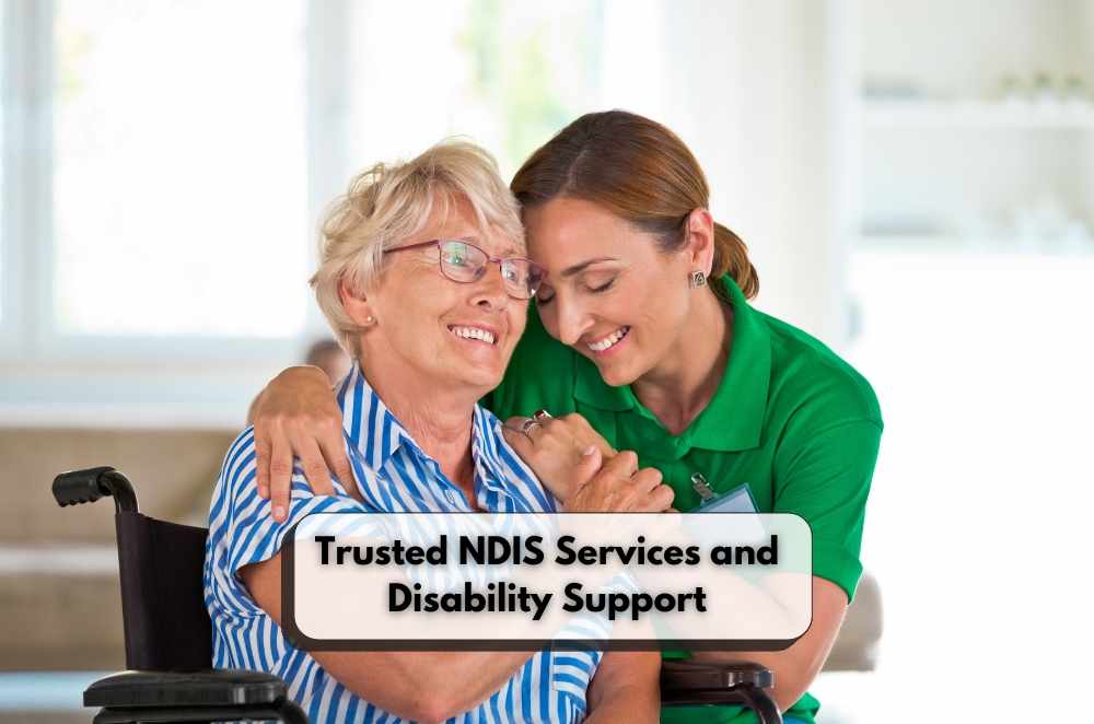 Trusted NDIS Services and Disability Support