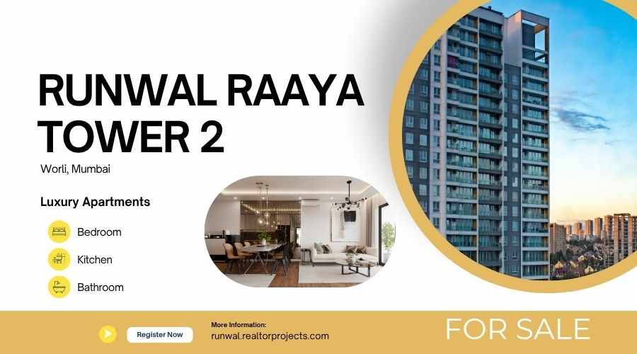 Runwal Raaya - Living the high life starts now in Worli, Mumbai