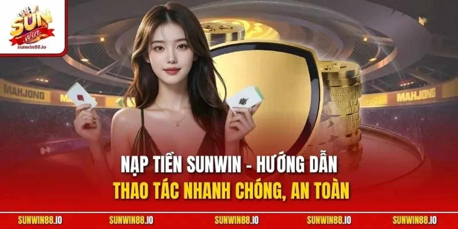 Những lưu ý quan trọng khi Nạp Tiền SUNWIN để tránh rủi ro