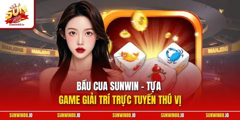 Chiến lược chơi Bầu cua Sunwin hiệu quả để tăng tỷ lệ thắng
