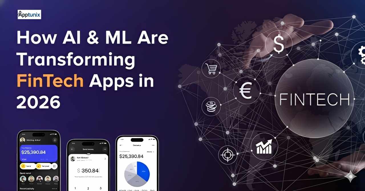 How AI & ML Are Transforming FinTech Apps in 2026: Real Use Cases & Business Impact
