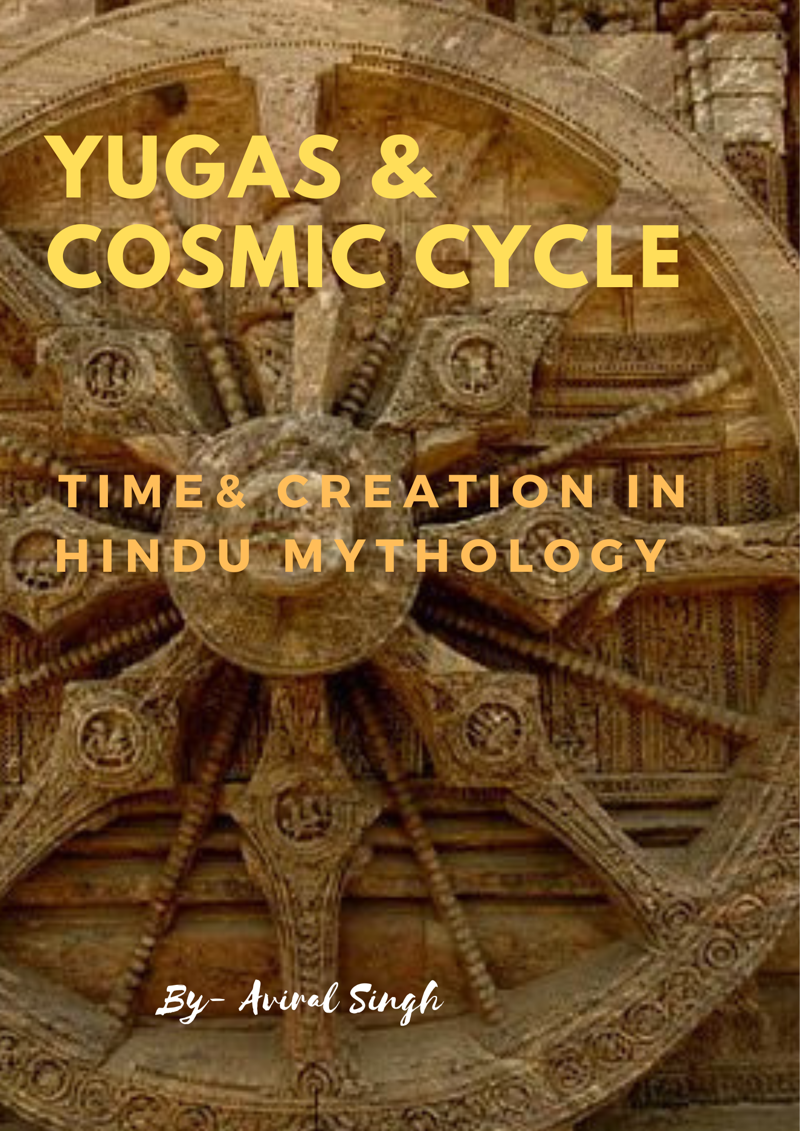 Yugas and Cosmic Cycle : Time & Creation in Hindu Mythology 