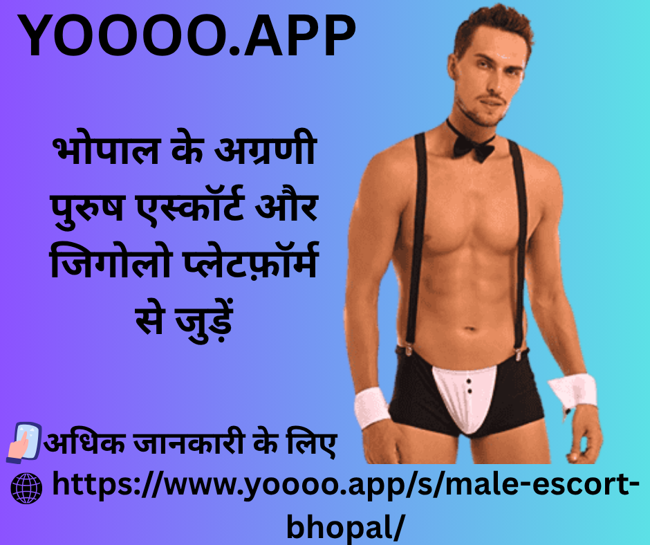 Yoooo.App vs. GigoloFinder.com – Which Platform Leads the Gigolo Job Market in Bhopal?