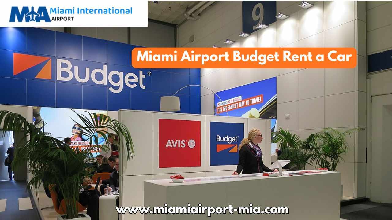 Seamless Travel Starts with Miami Airport Budget Rent a Car