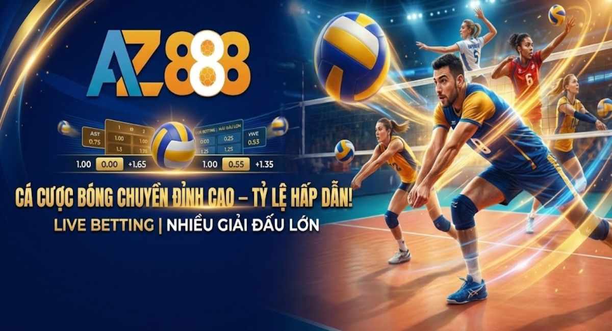 Cá Cược Bóng Chuyền – Kèo Cược Đa Dạng Với Tỉ Lệ Cạnh Tranh Tại AZ888