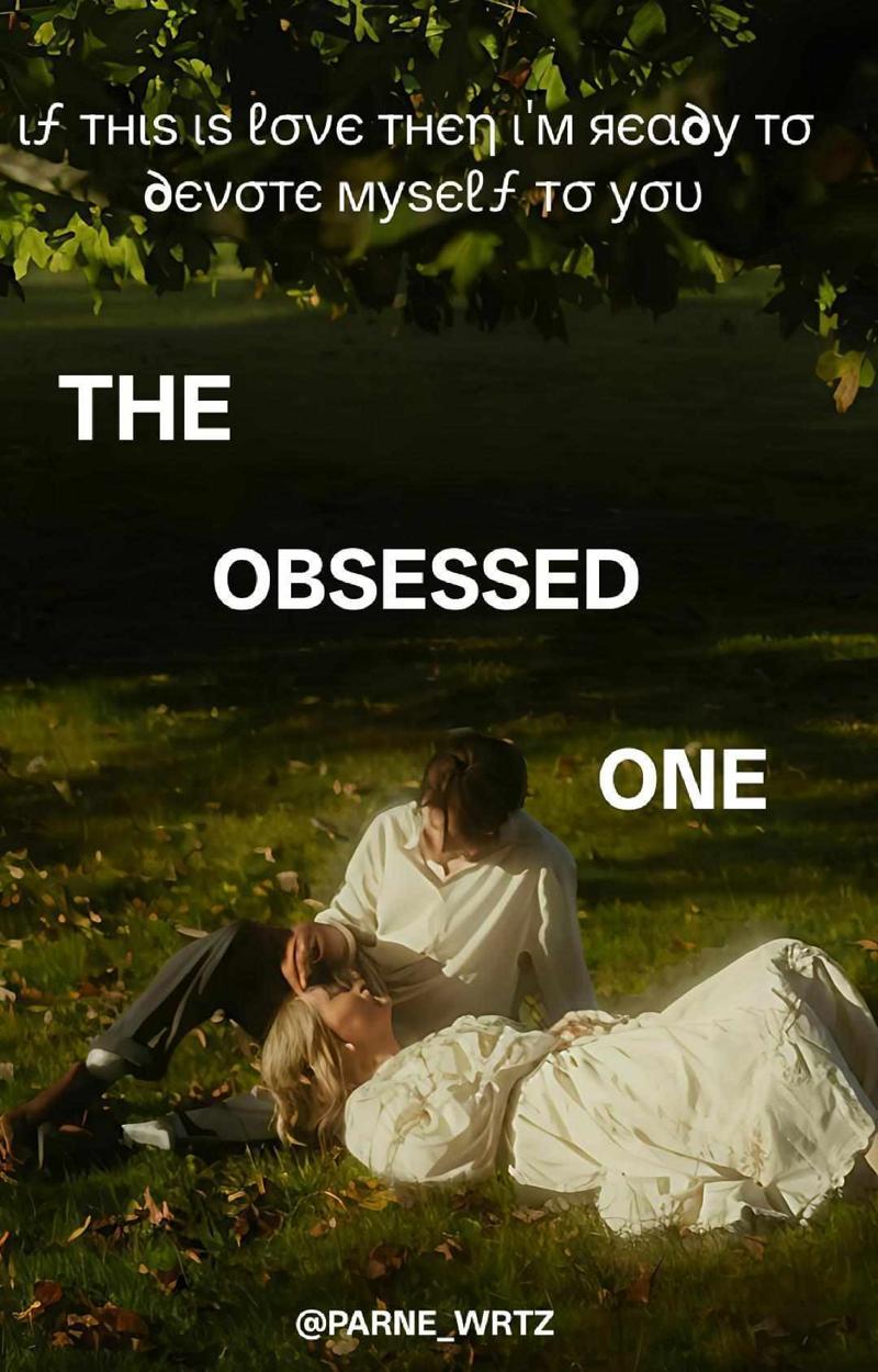 The obsessed one