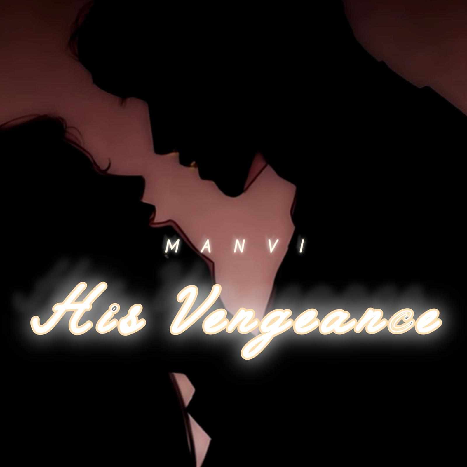 His vengeance