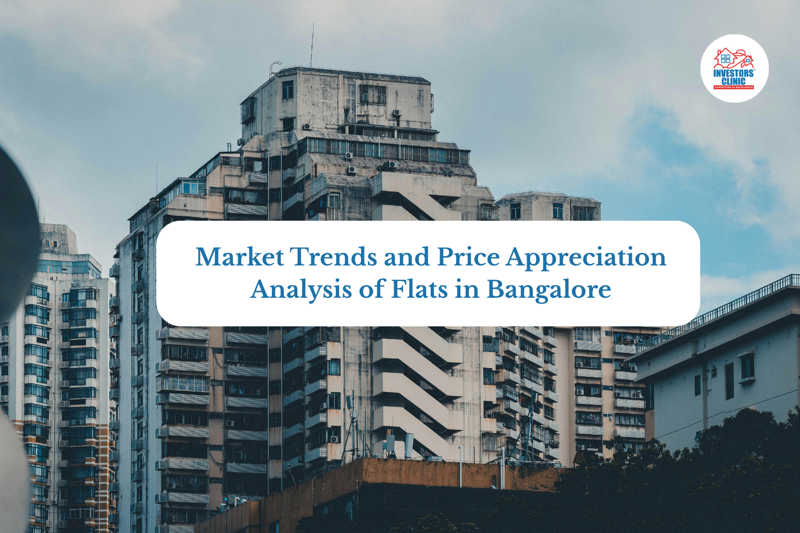Market Trends and Price Appreciation Analysis of Flats in Bangalore