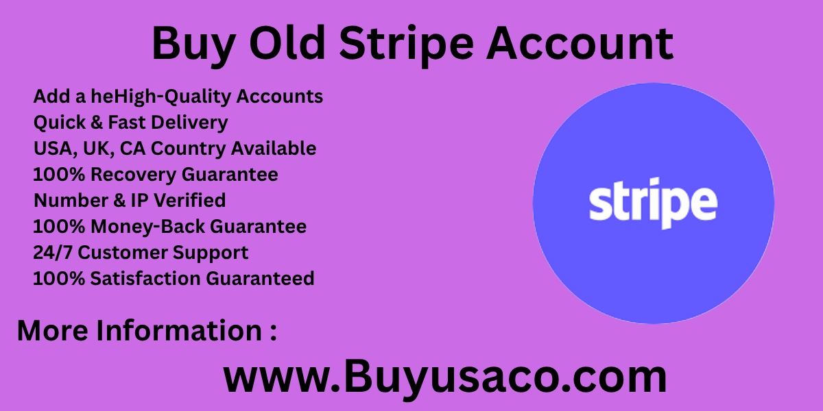 Top 7 Website to Buy Old Stripe Account (Aged & Bulk)