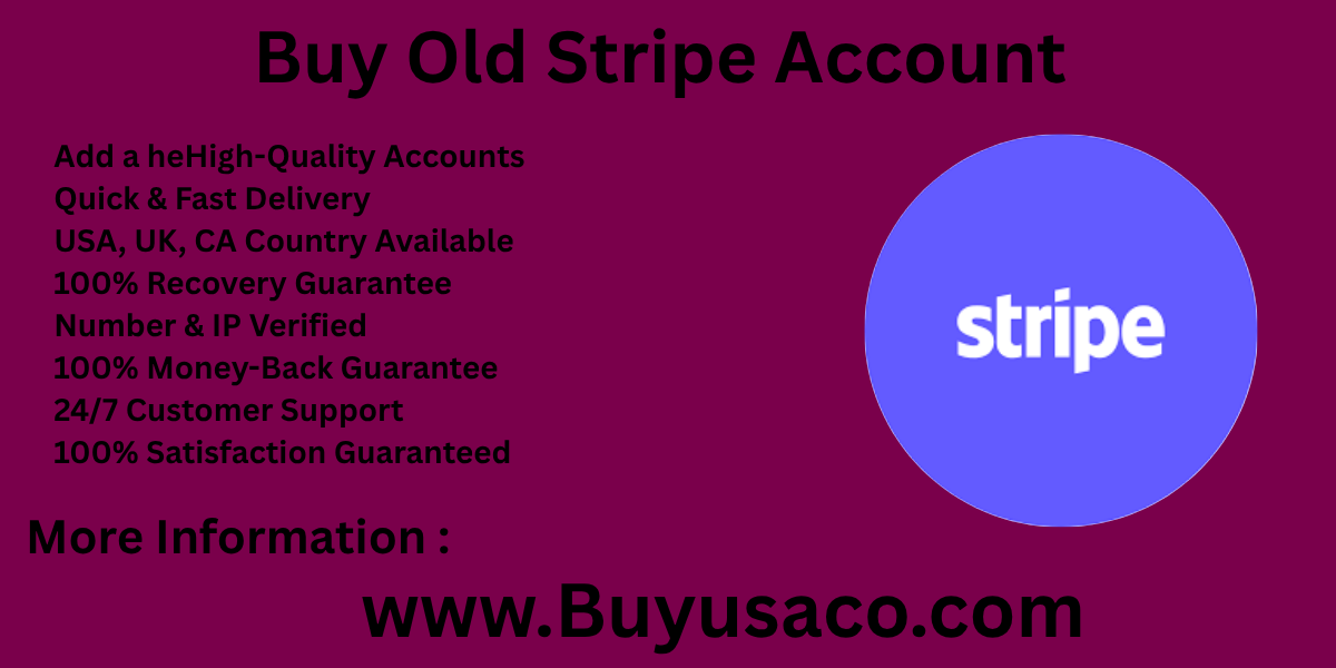 Top 06 Sites to Buy Old Stripe Account in Bulk (PVA Aged)