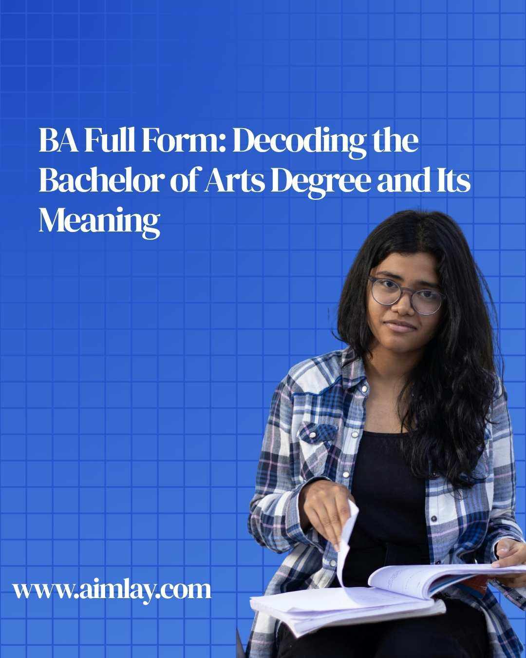 BA Full Form: Decoding the Bachelor of Arts Degree and Its Meaning