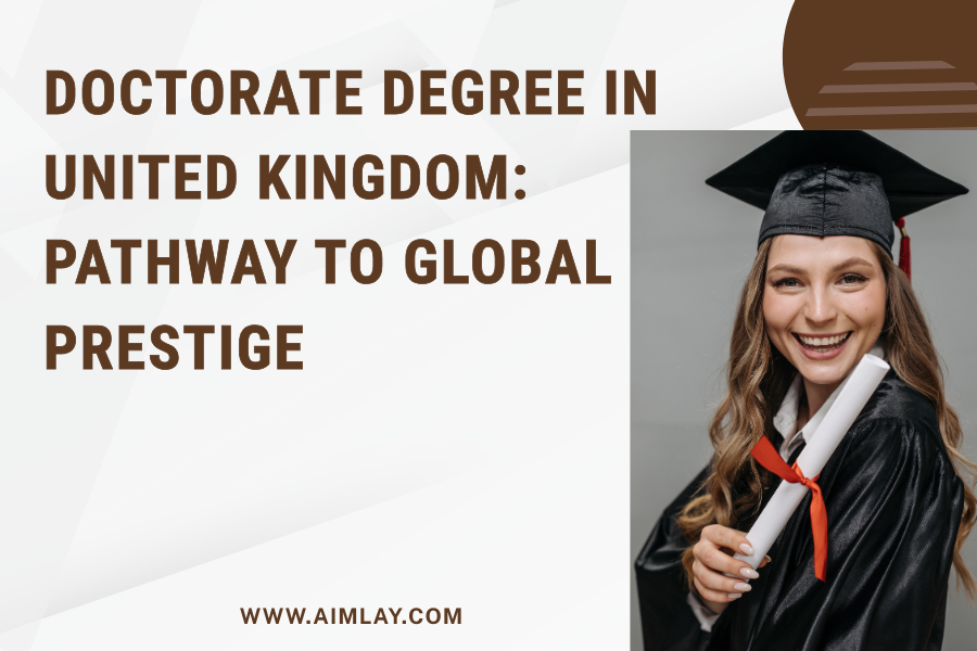 Doctorate Degree in United Kingdom: Pathway to Global Prestige