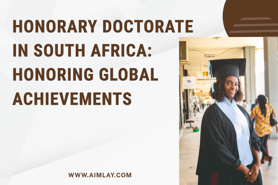 Honorary Doctorate in South Africa: Honoring Global Achievements