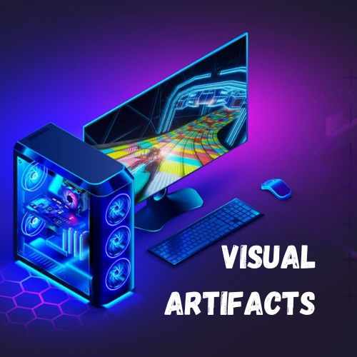 Complete Guide to Fixing Visual Artifacts on PC