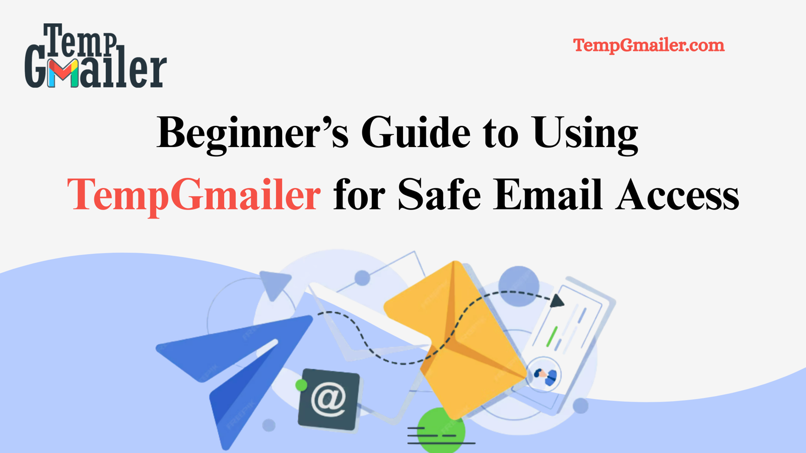 Beginner’s Guide to Using TempGmailer for Safe Email Access
