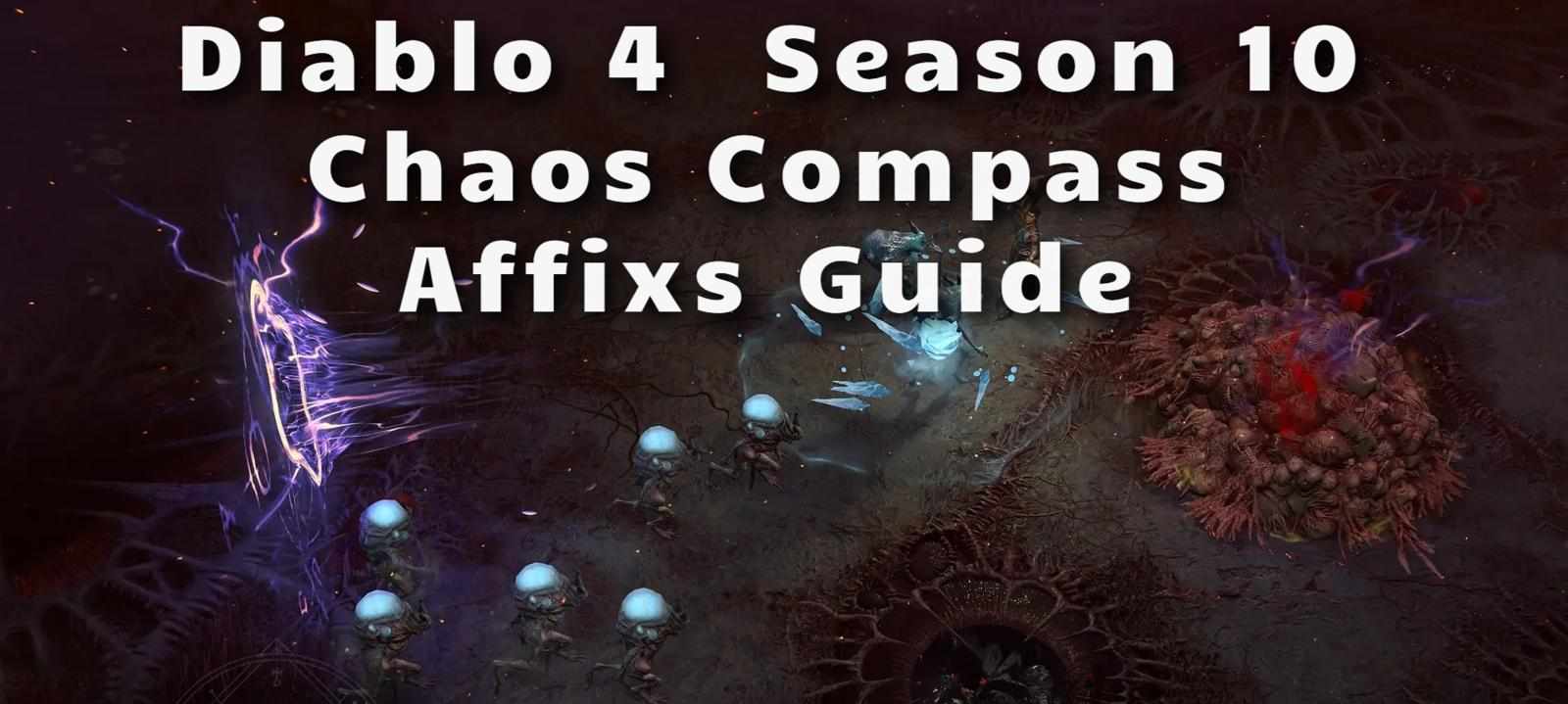 U4GM: Diablo 4 Season 10 Chaos Compass Affixs Guide