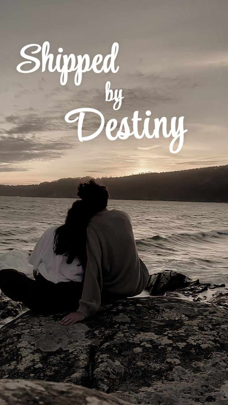 Shipped by Destiny