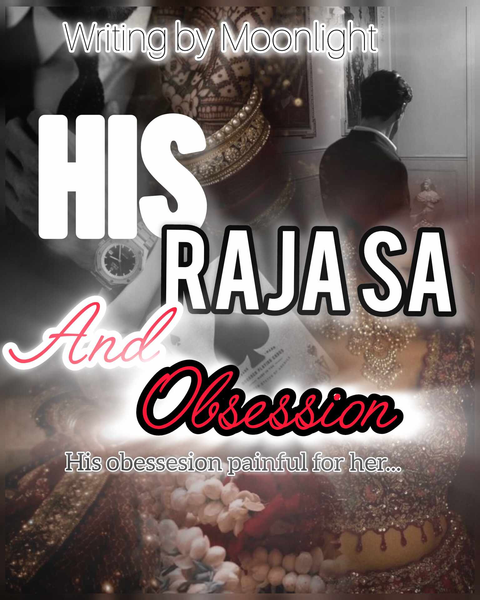 His Raja sa and obessesion