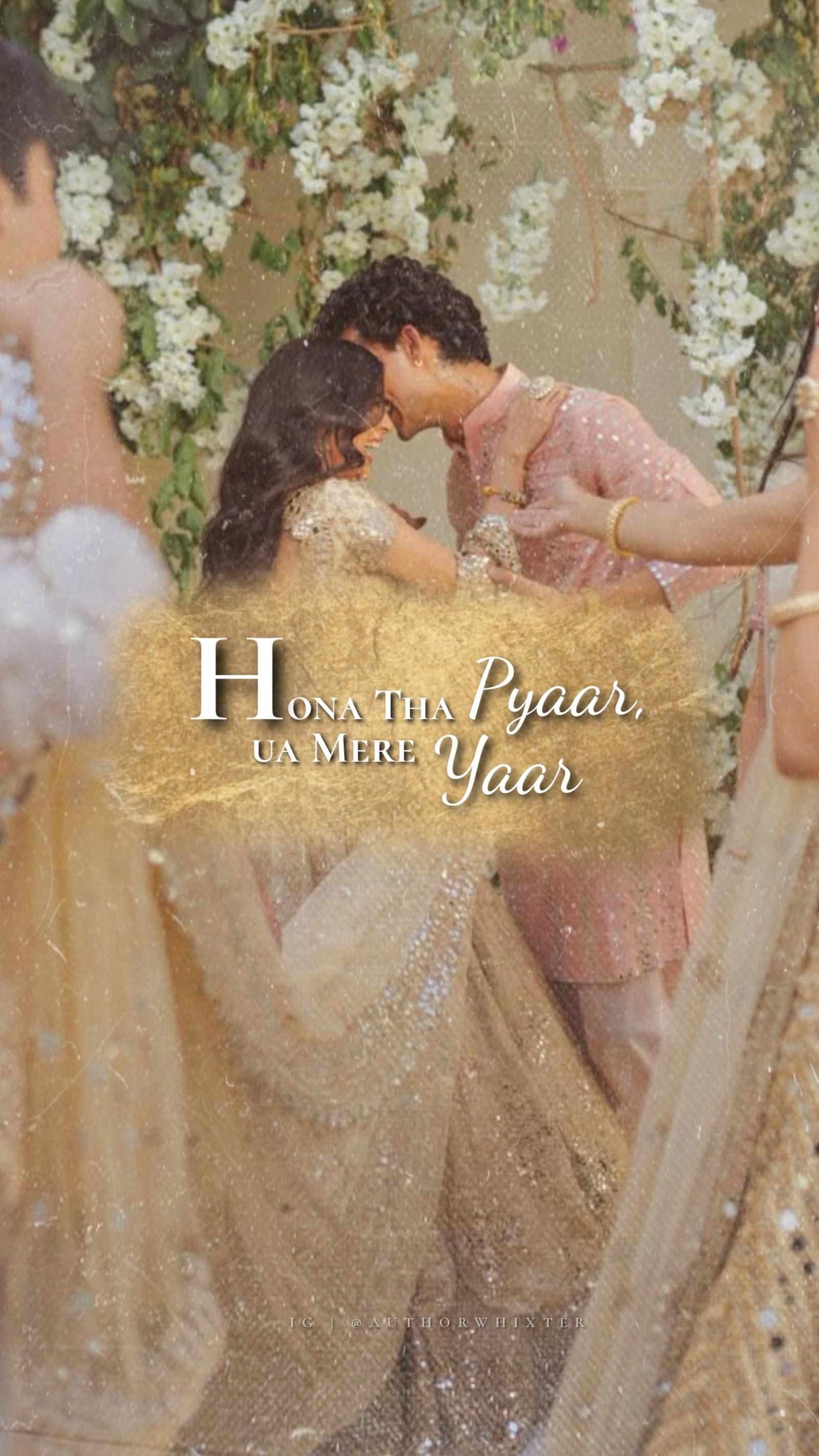 Hona Tha Pyaar, Hua Mere Yaar